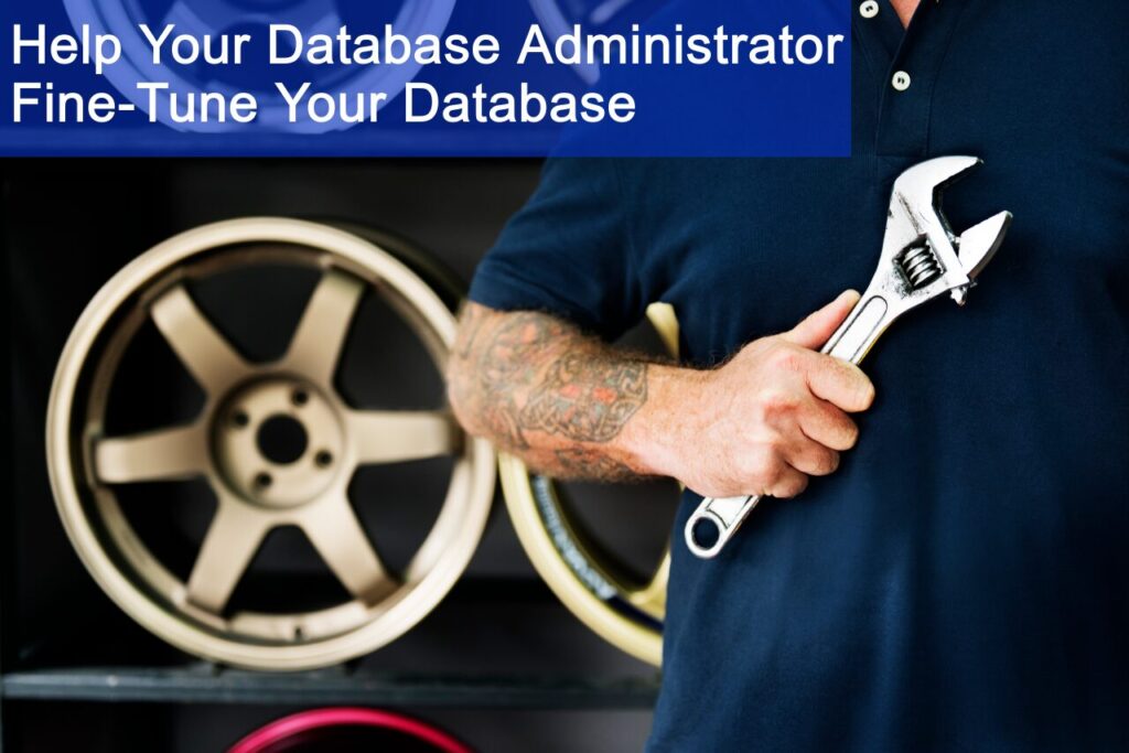 5 Things Your Database Administrator Wishes You Knew
